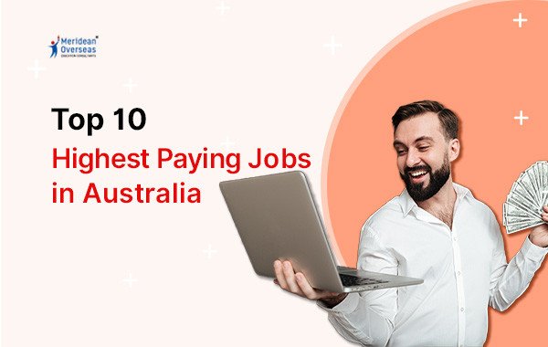 Top 10 Highest Paying Jobs in Australia